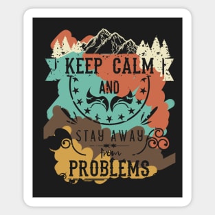 Keep Calm and Stay Away from Problems Vintage RC07 Sticker